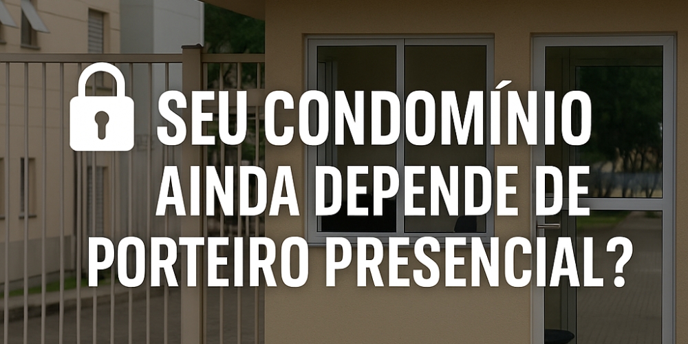 Portaria Remota em Caraguatatuba: Quanto Seu Condomínio Pode Economizar? Veja Números Reais.